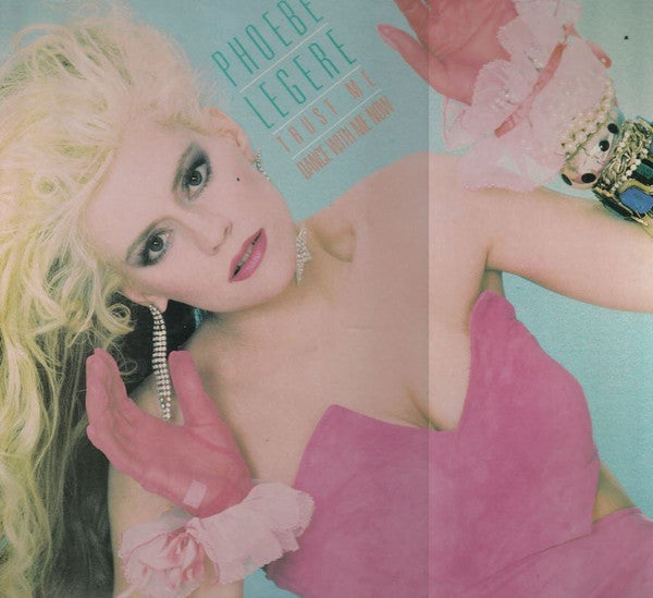 Phoebe Legere - Trust Me / Dance With Me Now - LP