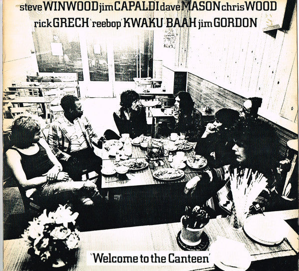 Steve Winwood, Jim Capaldi, Dave Mason, Chris Wood , Rick Grech, 'Reebop' Kwaku Baah*, Jim Gordon - Welcome To The Canteen - LP