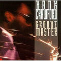 Hank Crawford - Groove Master - LP