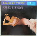 April Stevens - Teach Me Tiger! - LP