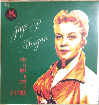 Jaye P. Morgan - Life Is Just A Bowl Of Cherries - LP