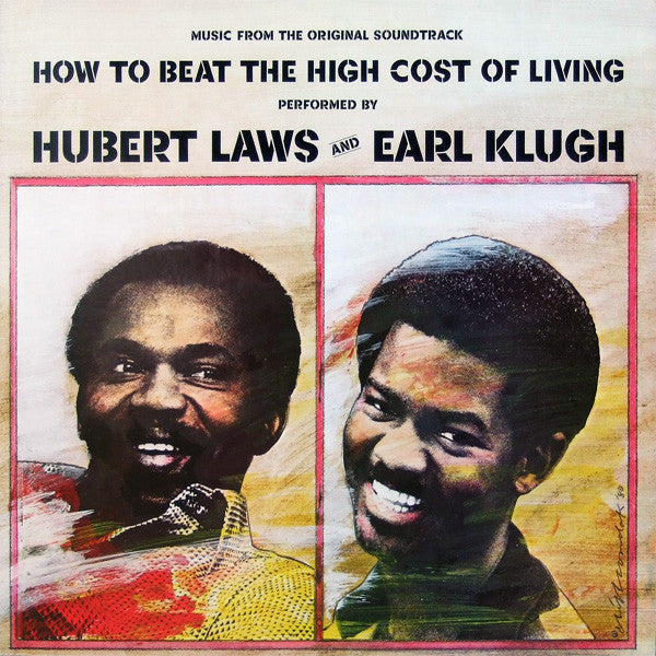 Hubert Laws And Earl Klugh - (Music From The Original Soundtrack) How To Beat The High Cost Of Living - LP