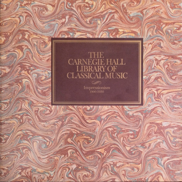 Various - The Carnegie Hall Library Of Classical Music (Impressionism 1900-1930) - LP
