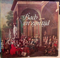 Bach* - Bach En Zijn Tijd - LP
