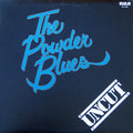 The Powder Blues* - Uncut - LP