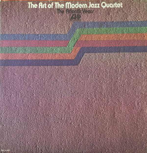 The Modern Jazz Quartet - The Art Of The Modern Jazz Quartet - The Atlantic Years - LP