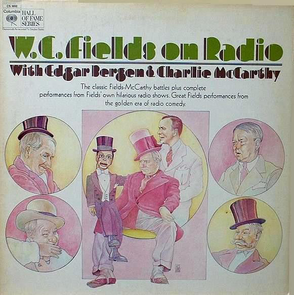 W.C. Fields - W.C. Fields On Radio With Edgar Bergen & Charlie McCarthy - LP