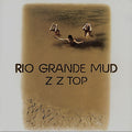 ZZ Top - Rio Grande Mud