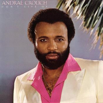 Andraé Crouch - Don't Give Up - LP