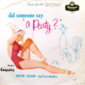 Artie Shaw And His Orchestra - Did Someone Say "A Party?" - LP