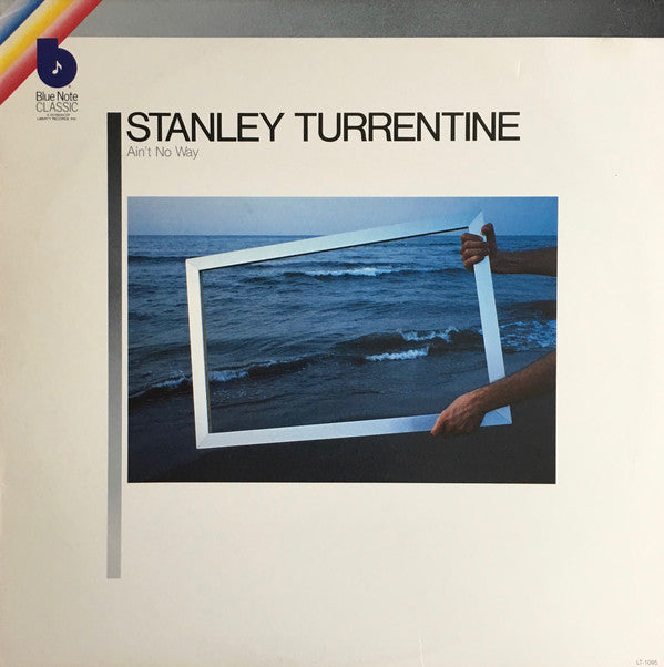 Stanley Turrentine - Ain't No Way - LP