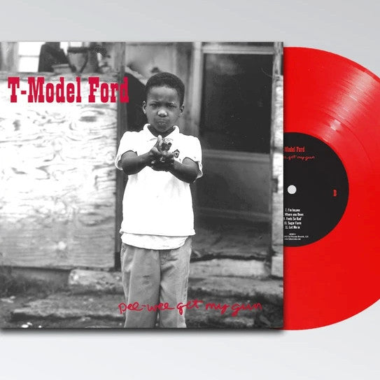 T-Model Ford - Pee-Wee Get My Gun - LP