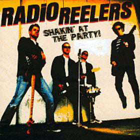 Radio Reelers - Shakin' At The Party! - LP
