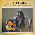 Guy Clark - Somedays The Song Writes You - LP