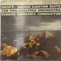 Grofé*, Eugene Ormandy / The Philadelphia Orchestra - Grand Canyon Suite - LP