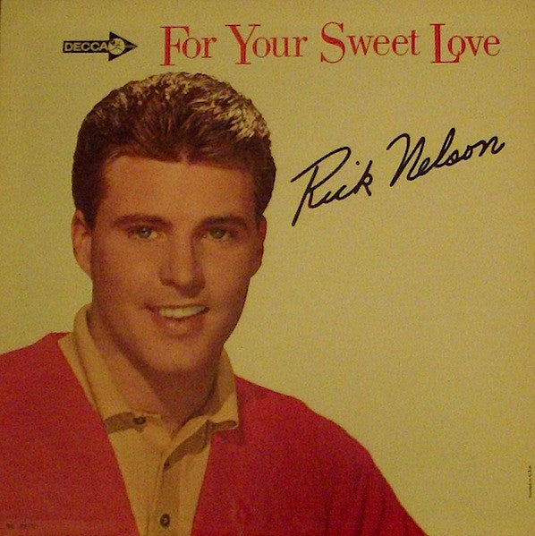 Rick Nelson* - For Your Sweet Love - LP