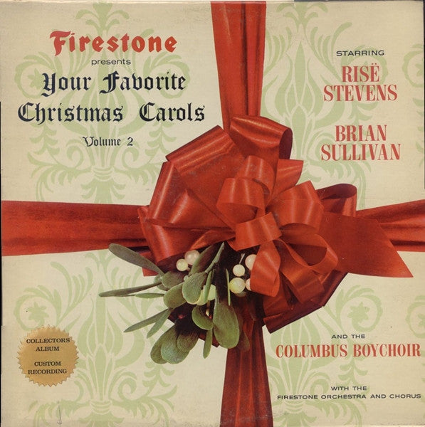 Risë Stevens, Brian Sullivan And The Columbus Boychoir With The Firestone Orchestra And Chorus - Firestone Presents Your Favorite Christmas Carols Volume 2 - LP