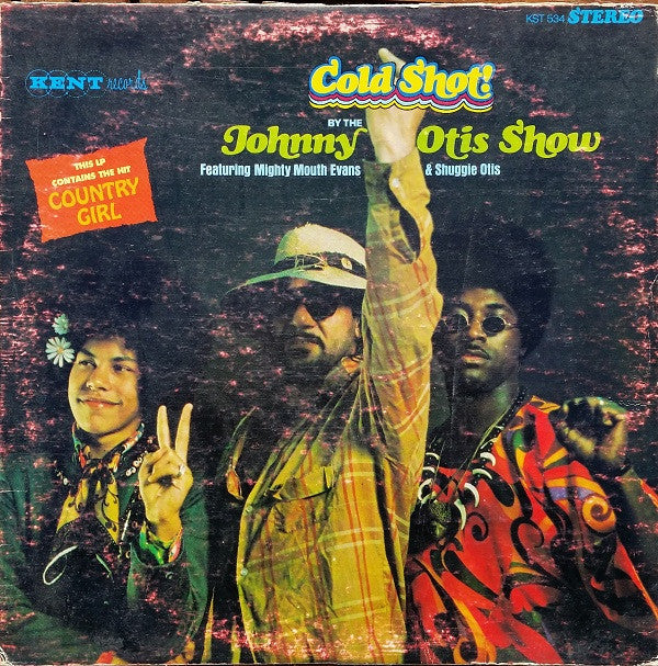 The Johnny Otis Show Featuring Mighty Mouth Evans* & Shuggie Otis - Cold Shot! - LP