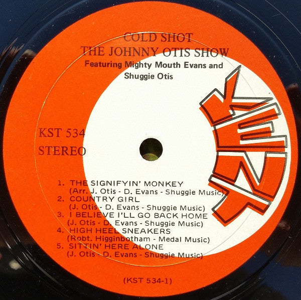 The Johnny Otis Show Featuring Mighty Mouth Evans* & Shuggie Otis - Cold Shot! - LP