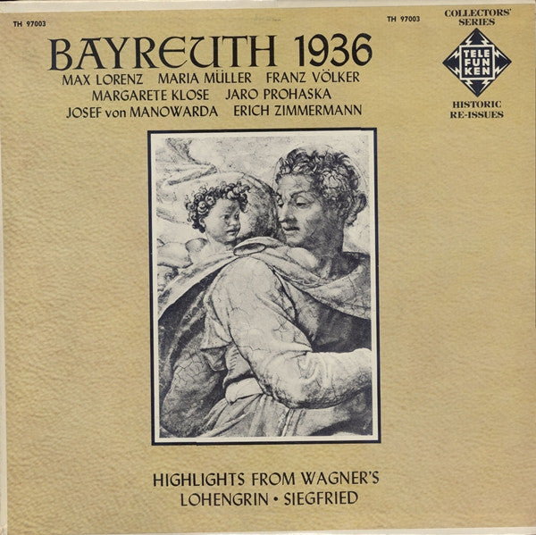 Wagner* - Max Lorenz , Maria Müller, Franz Völker, Margarete Klose, Jaro Prohaska, Josef von Manowarda, Erich Zimmermann - Bayreuth 1936 / Highlights From Wagner's Lohengrin • Siegfried - LP