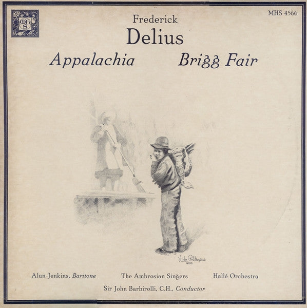 Frederick Delius - Alun Jenkins, The Ambrosian Singers, Hallé Orchestra, Sir John Barbirolli - Appalachia, Brigg Fair - LP