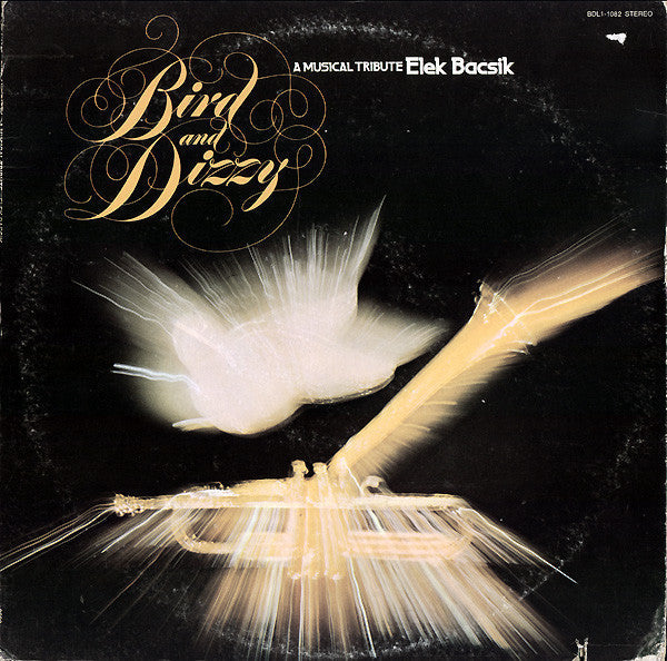 Elek Bacsik - Bird And Dizzy-A Musical Tribute - LP