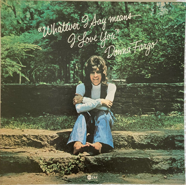 Donna Fargo - Whatever I Say Means I Love You - LP