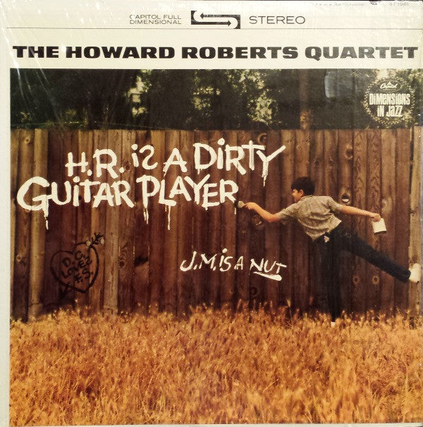 The Howard Roberts Quartet - H.R. Is A Dirty Guitar Player - LP