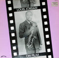 Louis Jordan - On Film - Reet Petite & Gone- Unissued Soundtracks 1945-1947 - LP