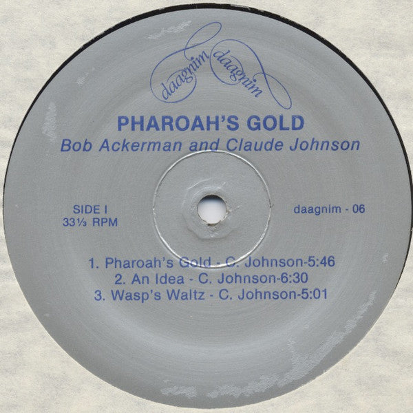Bob Ackerman / Claude Johnson  - Pharoah's Gold - LP