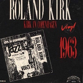 Roland Kirk - Kirk In Copenhagen 1963 - LP