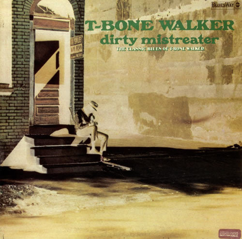 T-Bone Walker - Dirty Mistreater (The Classic Blues Of T-Bone Walker) - LP