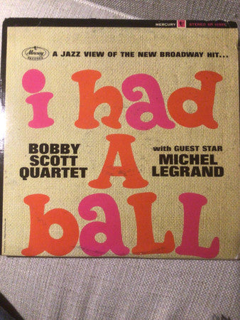 Bobby Scott Quartet With Guest Star Michel Legrand - I Had A Ball - LP