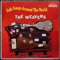 The Weavers - Folk Songs Around The World - LP