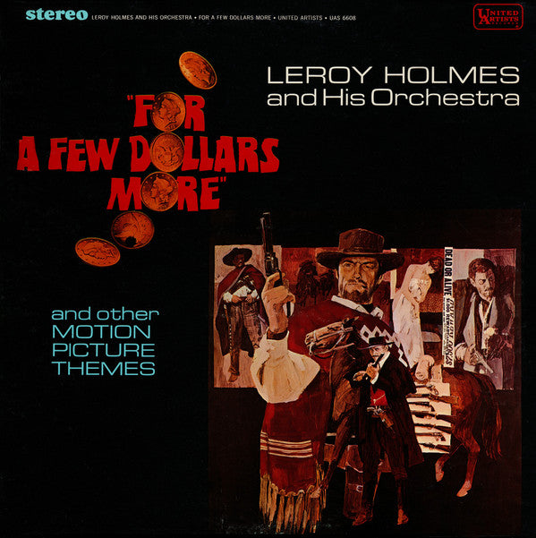 LeRoy Holmes And His Orchestra* - For A Few Dollars More And Other Motion Picture Themes - LP