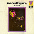 Maynard Ferguson - Six By Six - LP