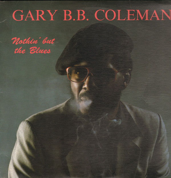Gary B.B. Coleman - Nothin' But The Blues - LP