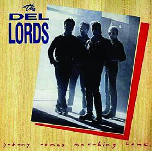 The Del Lords - Johnny Comes Marching Home - LP