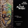 Dizzy Gillespie Featuring Lalo Schifrin - A Musical Safari - LP