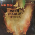 Hank Snow - When Tragedy Struck - LP