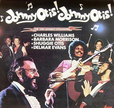 Johnny Otis - Johnny Otis! Johnny Otis!: The 1984 Johnny Otis Show - LP