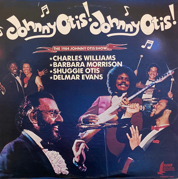 Johnny Otis - Johnny Otis! Johnny Otis!: The 1984 Johnny Otis Show - LP