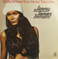 Jimmy James And The Vagabonds* - I'll Go Where Your Music Takes Me - LP