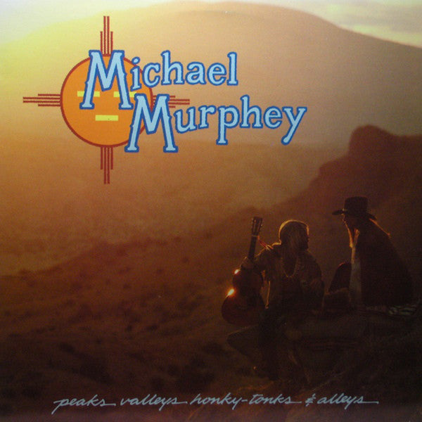 Michael Murphey* - Peaks Valleys Honky-Tonks & Alleys - LP