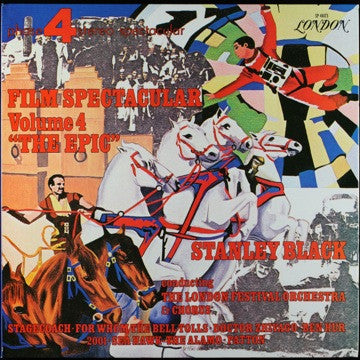 Stanley Black Conducting The London Festival Orchestra & Chorus* - Film Spectacular Volume 4 "The Epic" - LP