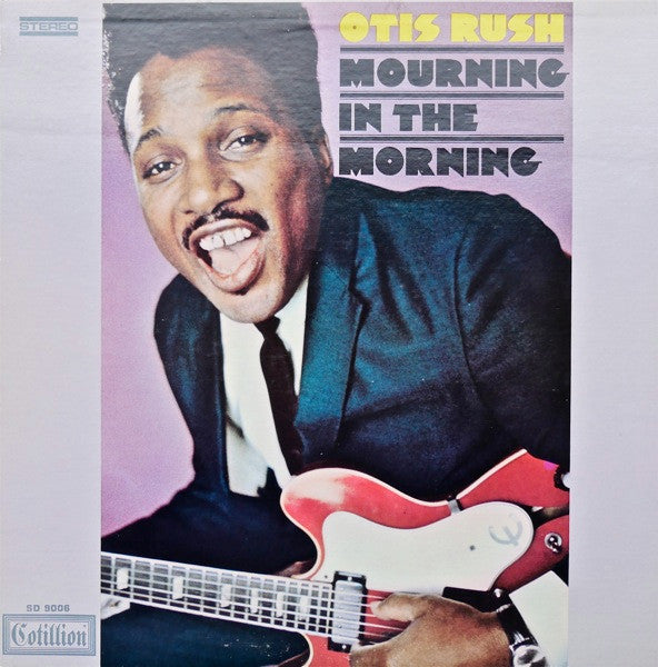 Otis Rush - Mourning In The Morning - LP
