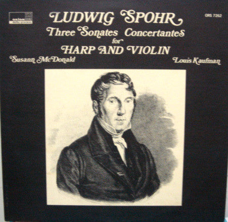 Louis Spohr - Susann McDonald, Louis Kaufman - Three Sonates Concertantes For Harp And Violin - LP