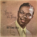 Nat "King" Cole* With The Orchestra of Gordon Jenkins* - Love Is The Thing - LP