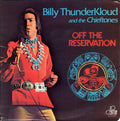 Billy Thunderkloud And The Chieftones - Off The Reservation - LP