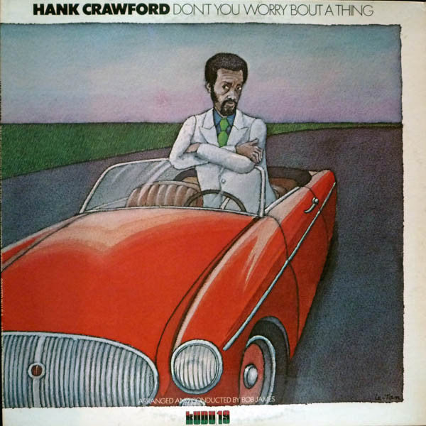 Hank Crawford - Don't You Worry 'Bout A Thing - LP